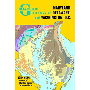 Roadside Geology of Maryland, Delaware, and Washington, D.C.