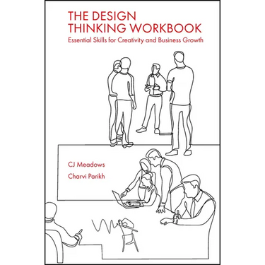 The Design Thinking Workbook: Essential Skills for Creativity and Business Growth