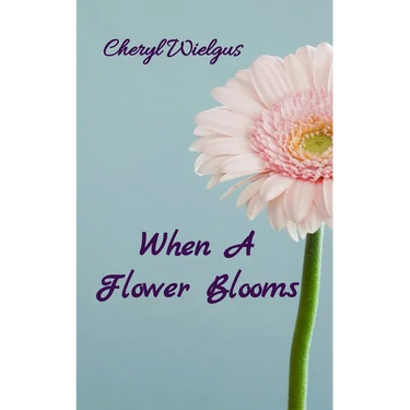 When A Flower Blooms