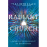 Radiant Church: Restoring the Credibility of Our Witness