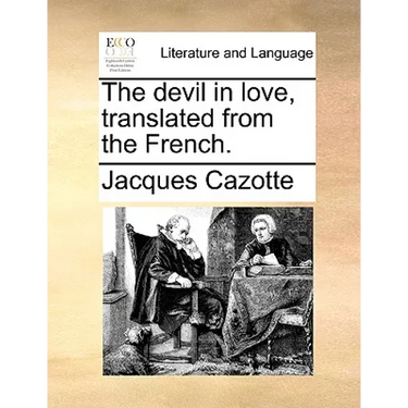 The Devil in Love, Translated from the French.