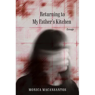 Returning to My Father's Kitchen: Essays