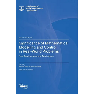 Significance of Mathematical Modelling and Control in Real-World Problems: New Developments and Applications