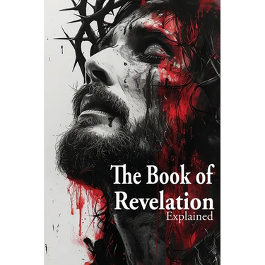 The Book of Revelation Explained