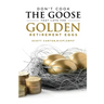 Don't Cook the Goose that Lays the Golden Retirement Eggs: Straightforward Strategies to Help Protect Your Nest Egg