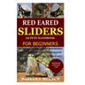Red Ear Slider as Pets Handbook for Beginners: Detailed Guide on How to Effectively Raise Red Ear Slider as Pets&Other Purposes;Includes Its Care& Dis