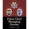 Police Chief Managing Success