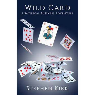 Wild Card: A Satirical Business Adventure