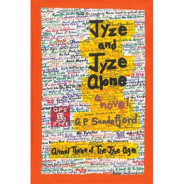 Jyze and Jyze Alone: Annal Three of the Jyze Age