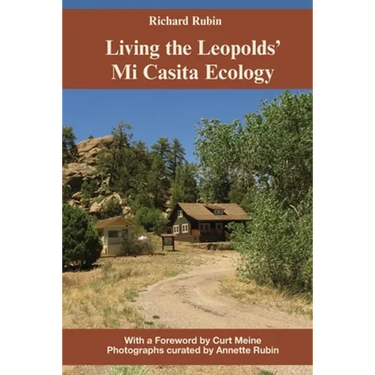 Living the Leopolds' Mi Casita Ecology