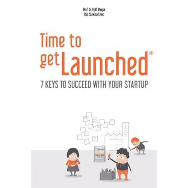 Time to getLaunched: 7 Keys to Succeed with Your Startup