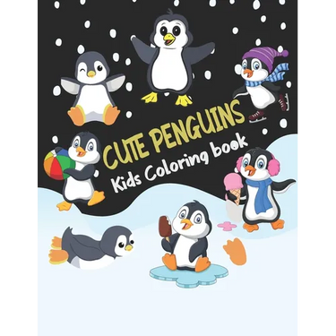 Cute Penguins Kids Coloring book: Big, simple and easy Funny cute penguins coloring book for kids, boys, girls and toddlers. Large pictures Children A