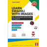 Learn Swahili with Images: Illustrated dictionary of Swahili
