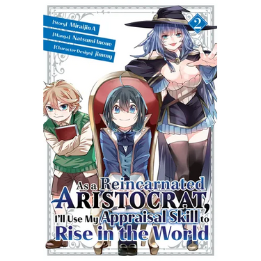 As a Reincarnated Aristocrat, I'll Use My Appraisal Skill to Rise in the World 2 (Manga)