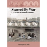 Scarred by War: Civil War in Southeast Louisiana