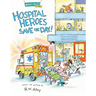 Hospital Heroes Save the Day!