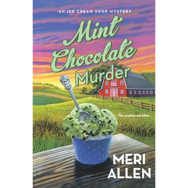 Mint Chocolate Murder: An Ice Cream Shop Mystery
