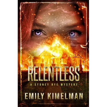 Relentless: Sydney Rye Mysteries #16