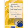 Counselling Adult Survivors of Child Sexual Abuse