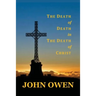 The Death of Death in the Death of Christ