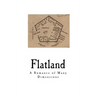 Flatland: A Romance of Many Dimensions