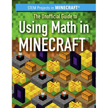 The Unofficial Guide to Using Math in Minecraft(r)