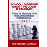 School Leadership Amidst the Covid-19 Pandemic: A Guide for Elementary School Heads Offering Modular Distance Learning