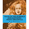Tales of the Horrible and Fantastic: Penny Dreadfuls
