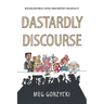 Dastardly Discourse: Rescuing Rhetorical Capital from Indecency and Incivility