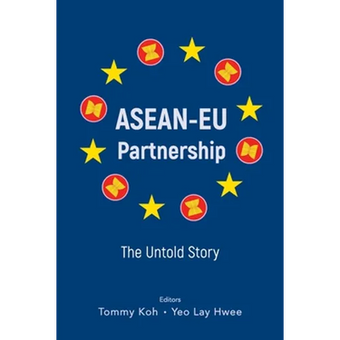 Asean-EU Partnership: The Untold Story