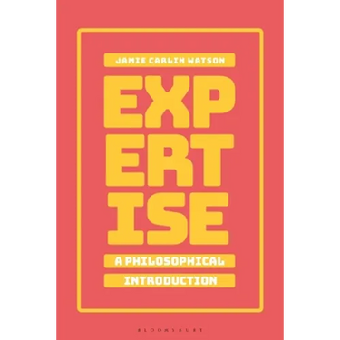 Expertise: A Philosophical Introduction