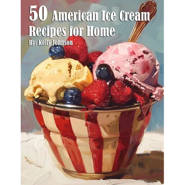 50 American Ice Cream Recipes for Home