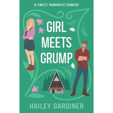 Girl Meets Grump: A Sweet Romantic Comedy