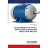 Development of Fault Detection System for Induction Motor
