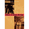 Ethics and Urban Design: Culture, Form, and Environment