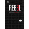 Rebel: Breaking Free From Religion To Find God