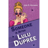 Someone Is After Lulu Dupree
