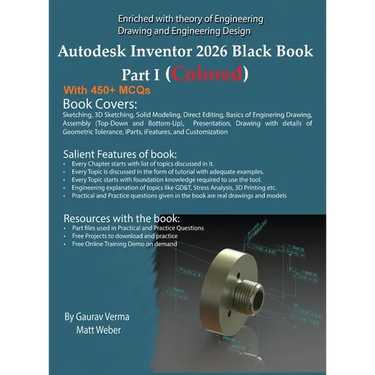 Autodesk Inventor 2026 Black Book Part I: (Colored)