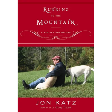 Running to the Mountain: A Midlife Adventure