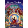 Vegan Tantra Volume 1: Introduction to Vegan Magic
