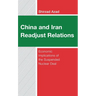 China and Iran Readjust Relations: Economic Implications of the Suspended Nuclear Deal