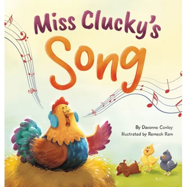 Miss Clucky's Song: A Story About Following Your Dreams for Children Ages 4-8