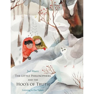 The Little Philosophers and the Hoo's of Truth: Listening to Our Nature