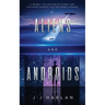 Aliens and Androids: A Quirky Collection of Funny and Touching Science Fiction Short Stories