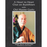 A Heart to Heart Chat on Buddhism with Old Master Gudo (Expanded Edition)
