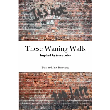 These Waning Walls