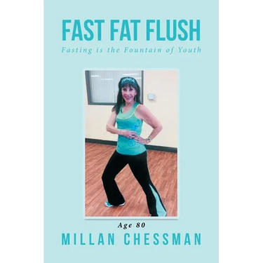 Fast Fat Flush: Fasting Is the Fountain of Youth