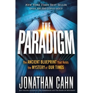 The Paradigm: The Ancient Blueprint That Holds the Mystery of Our Times