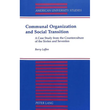 Communal Organization and Social Transition: A Case Study from the Counterculture of the Sixties and Seventies