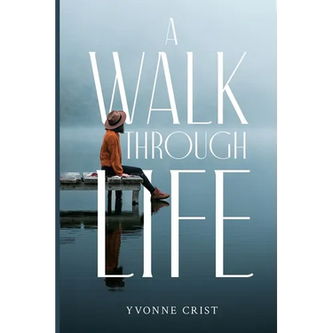 A Walk Through Life
